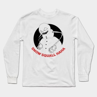 Snow Squall, haha Long Sleeve T-Shirt